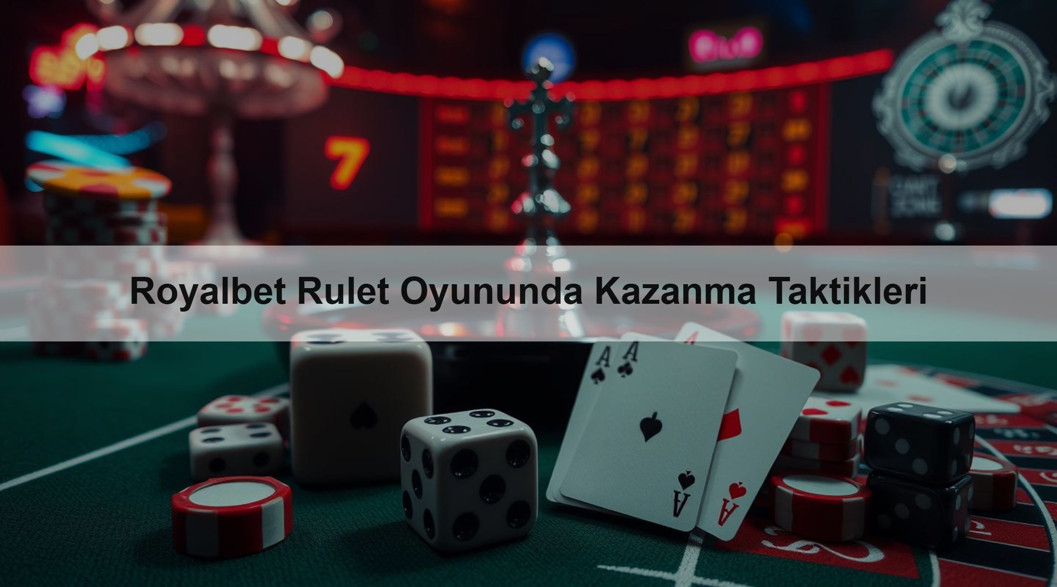 Royalbet Rulet Oyununda Kazanma Taktikleri
