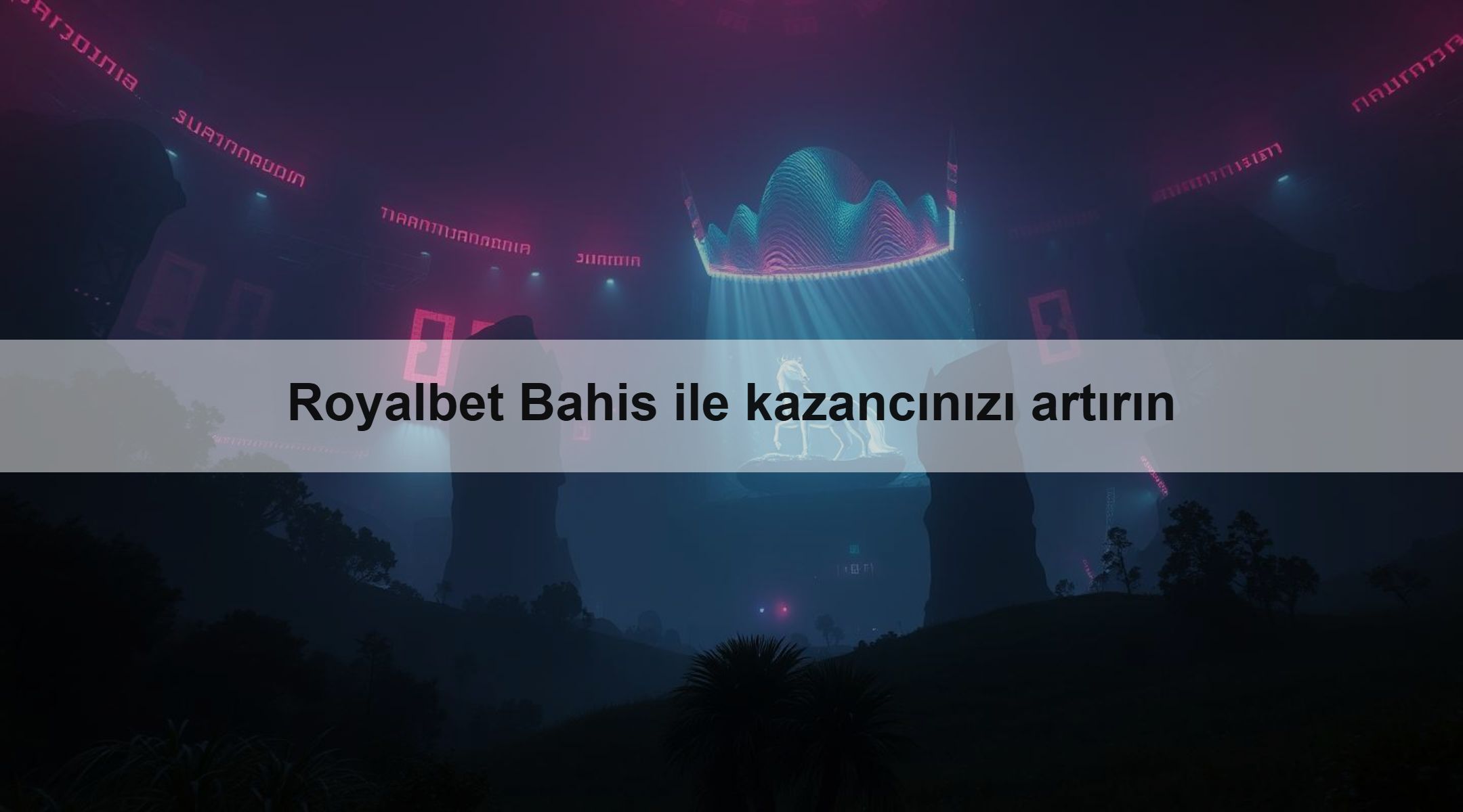 Royalbet Bahis ile kazancınızı artırın