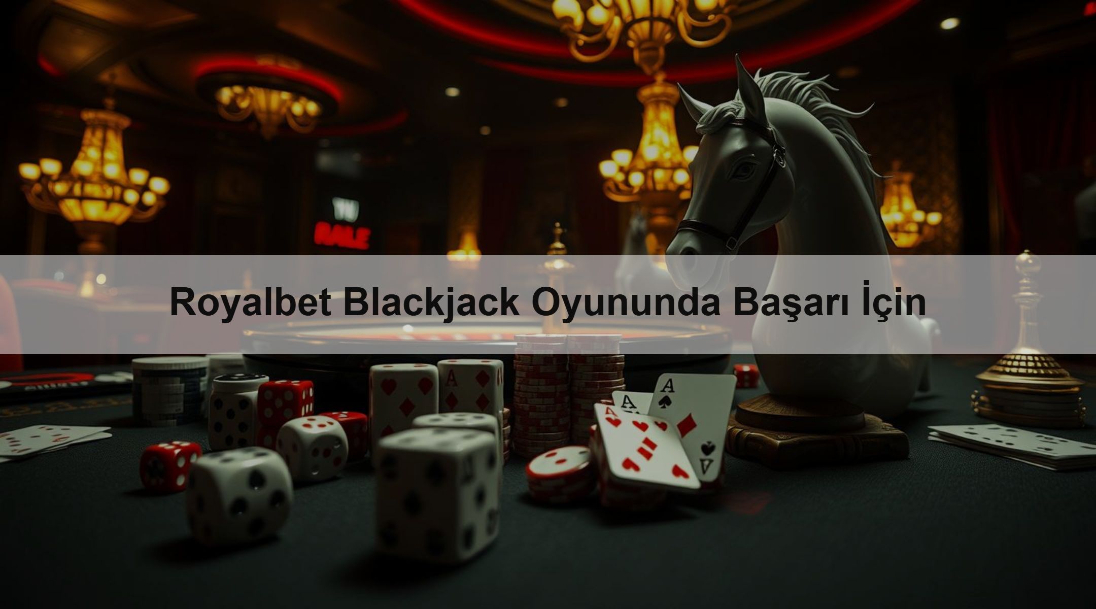 Royalbet Blackjack Oyununda Başarı İçin