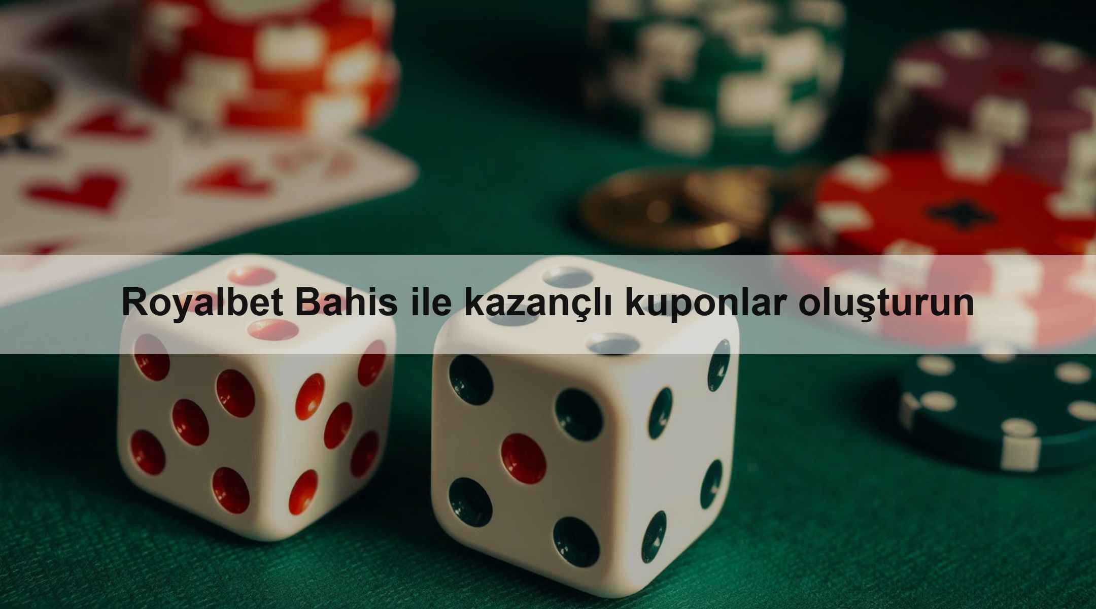 Royalbet Bahis ile kazançlı kuponlar oluşturun