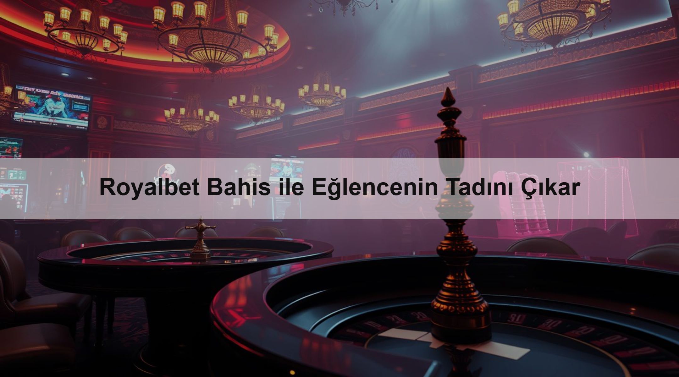 Royalbet Bahis ile Eğlencenin Tadını Çıkar