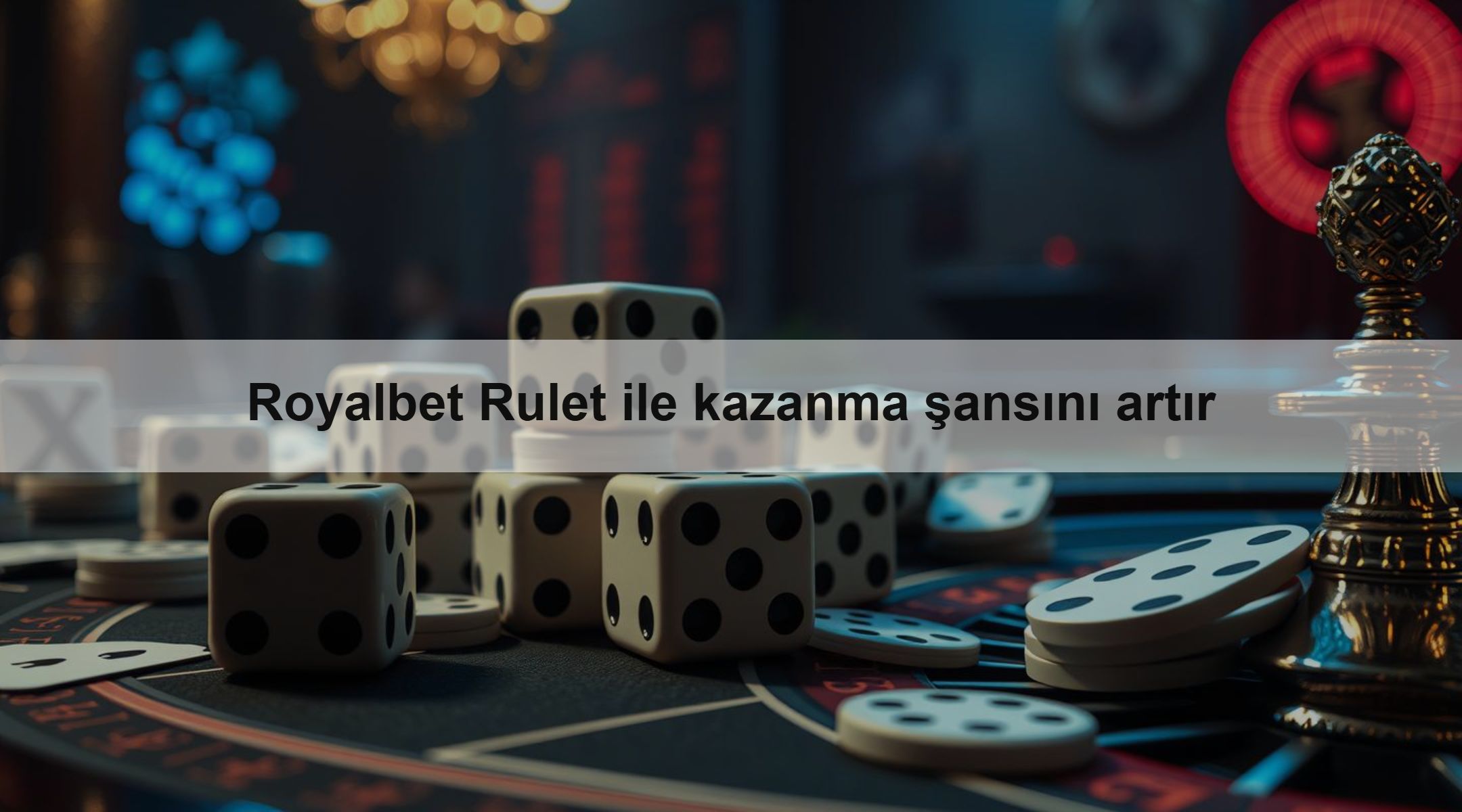 Royalbet Rulet ile kazanma şansını artır