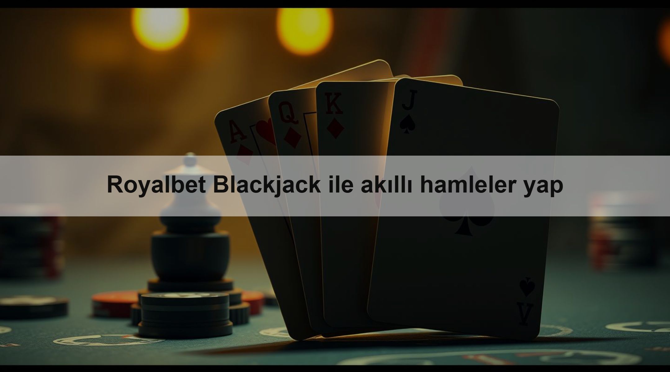 Royalbet Blackjack ile akıllı hamleler yap 1 Royalbet Blackjack ile akıllı hamleler yap